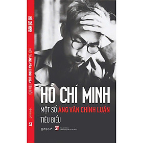 HỒ CHÍ MINH - Một Số Áng Văn Chính Luận Tiêu Biểu - Bản Quyền