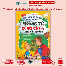 Sách - Truyện cổ tích chọn lọc về hoàng tử công chúa cho bé tập đọc