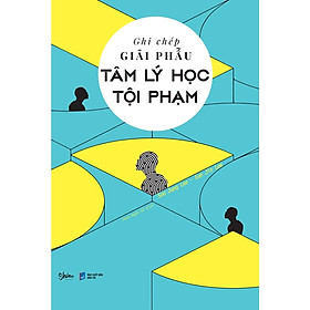 Sách Ghi Chép Giải Phẫu Tâm Lý Học Tội Phạm - Skybooks - BẢN QUYỀN