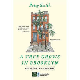 Cây Brooklyn xanh biếc - Betty Smith (TTR Bookstore)