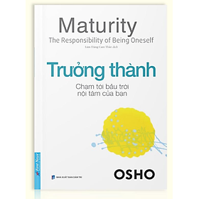 OSHO Trưởng Thành  Chạm Tới Bầu Trời Nội Tâm Của Bạn  - Bản Quyền
