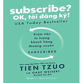 Subscribe? OK, Tôi Đăng Ký!