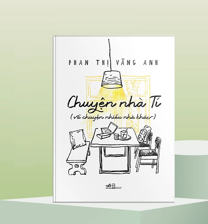 Sách - Chuyện Nhà Tí - Và Chuyện Nhiều Nhà Khác - Phan Thị Vàng Anh (tặng kèm Bookmark)