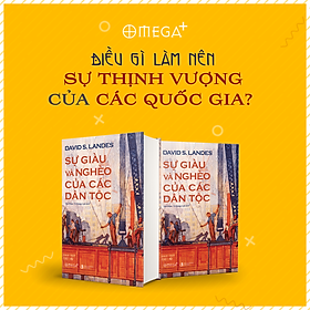 Sự Giàu Và Nghèo Của Các Dân Tộc - The Wealth And The Poverty Of Nations (Tái Bản Mới Nhất)