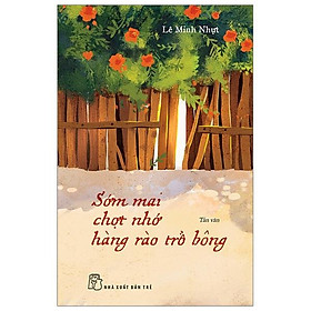 Sớm Mai Chợt Nhớ Hàng Rào Trổ Bông