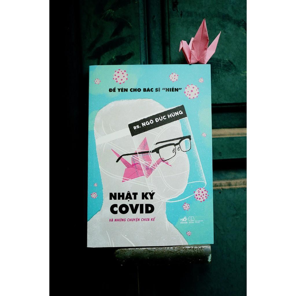 Để yên cho bác sĩ "hiền" 2 - Nhật ký Covid và những chuyện chưa kể - Bản Quyền