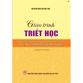 Giáo trình Triết học (Dùng cho khối không chuyên ngành triết học trình độ đào tạo thạc sĩ, tiến sĩ các ngành khoa học tự nhiên, công nghệ) - bản in 2025