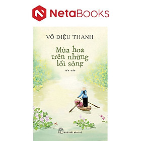 Mùa Hoa Trên Những Lối Sông