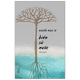 Biên Sử Nước (Tiểu Thuyết)