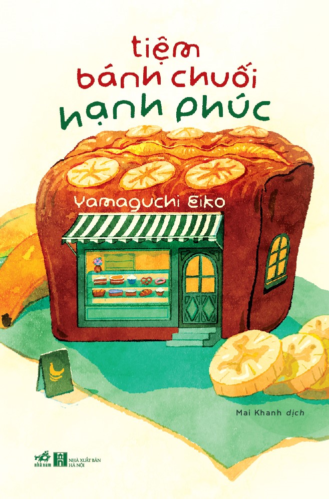 Sách - Tiệm bánh chuối hạnh phúc (Yamaguchi Eiko) (Nhã Nam Official)