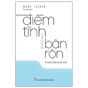 Điềm Tĩnh Trong Bận Rộn - Ít Hơn, Hiệu Quả Hơn (2022) - ML