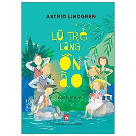 Lũ Trẻ Làng Ồn Ào (Tái Bản 2023)