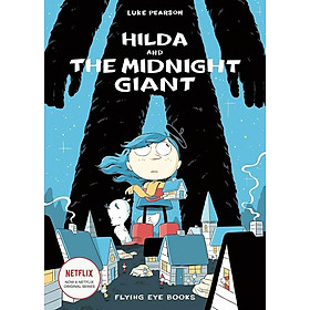 Sách văn học thiếu nhi tiếng Anh - Hilda And The Midnight Giant