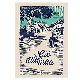GIÓ ĐẦU MÙA (Bìa cứng) (Giới hạn 555 bản)