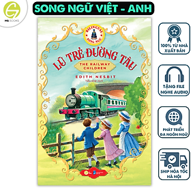 Lũ trẻ đường tàu - Sách song ngữ kinh điển, có note từ vựng tặng kèm file nghe - HG Books