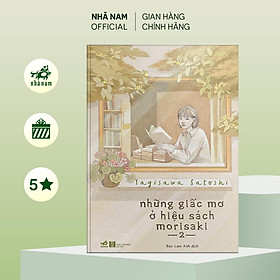 Sách - Những giấc mơ ở hiệu sách Morisaki (TẬP 2) (Yagisawa Satoshi) (Nhã Nam Official)