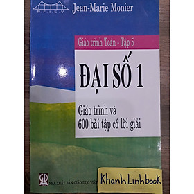Sách - Giáo Trình Toán Tập 5 - Đại số 1 - Giáo Trình và 600 Bài Tập có Lời giải