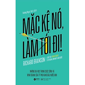 Mặc Kệ Nó Làm Tới Đi (Tái Bản 2013)