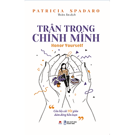 Trân Trọng Chính Mình (HH)