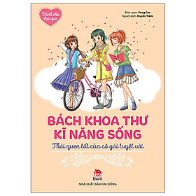 Dành Cho Bạn Gái - Bách Khoa Thư Kĩ Năng Sống - Thói Quen Tốt Của Cô Gái Tuyệt Vời