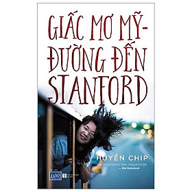 Giấc Mơ Mỹ - Đường Đến Stanford