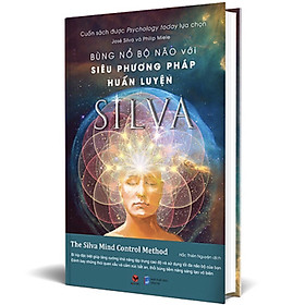 Bùng Nổ Bộ Não Với Siêu Phương Pháp Huấn Luyện Silva (BV)
