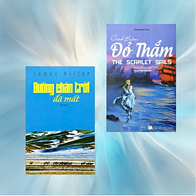 Combo 2 cuốn Đường Chân Trời Đã Mất - Cánh Buồm Đỏ Thắm 