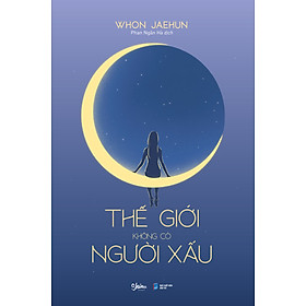 Thế Giới Không Có Người Xấu (AZ)