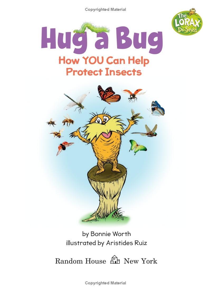 Hug A Bug: How YOU Can Help Protect Insects (Dr. Seuss