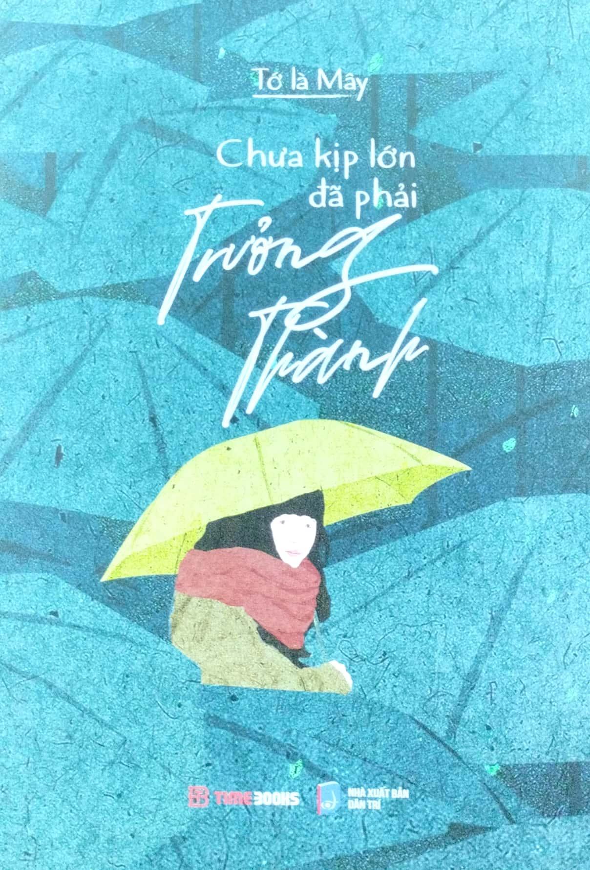 Chưa Kịp Lớn Đã Trưởng Thành (Tái Bản 2023)