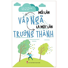 Sách: Mỗi Lần Vấp Ngã Là Một Lần Trưởng Thành