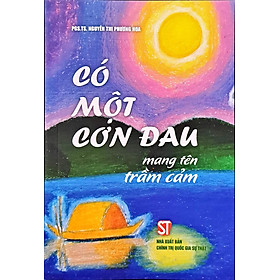 Có một cơn đau  mang tên trầm cảm