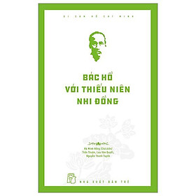Di Sản Hồ Chí Minh - Bác Hồ Với Thiếu Niên, Nhi Đồng - Bản Quyền
