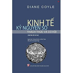 Kinh tế kỷ nguyên số thách thức và cơ hội (Xuất bản lần thứ hai) - bản in 2024