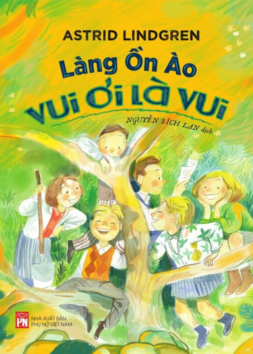 Combo Lũ Trẻ Làng Ồn Ào + Lũ Trẻ Làng Ồn Ào Vui Ơi Là Vui + Những Ngày Hạnh Phúc Ở Làng Ồn Ào (Bộ 3 Cuốn) - PNU