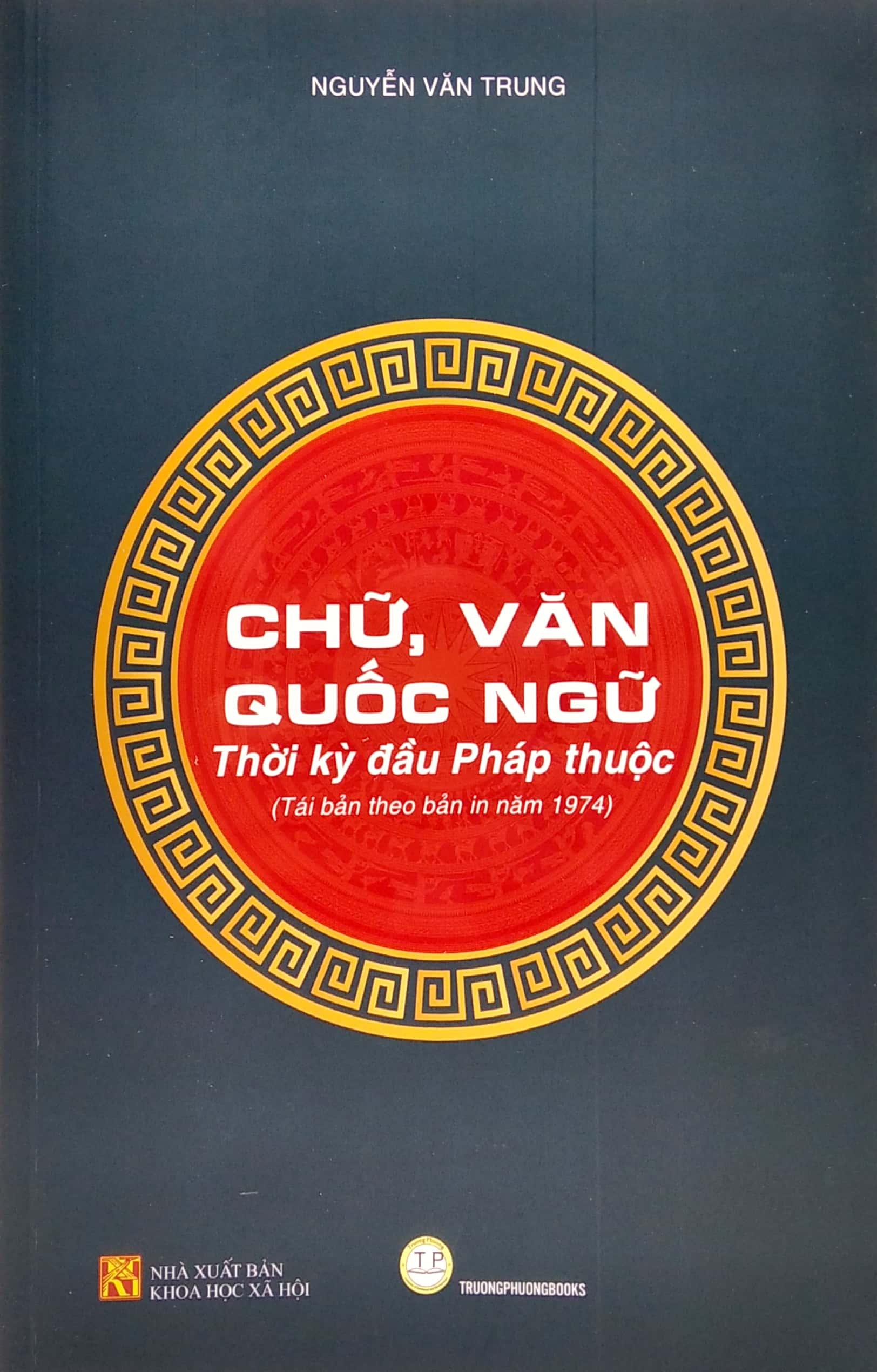 Chữ, Văn Quốc Ngữ - Thời Kì Bắc Thuộc (Tái Bản Theo Bản In Năm 1974)