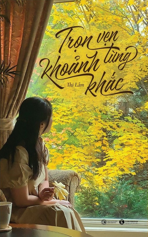 Trọn Vẹn Từng Khoảnh khắc - Thi Lâm - (bìa mềm)