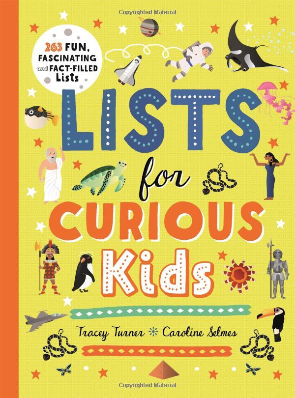 Lists For Curious Kids: 263 Fun, Fascinating And Fact-Filled Lists