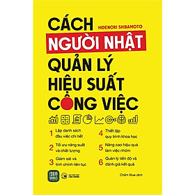 Cách Người Nhật Quản Lý Hiệu Suất Công Việc  - Bản Quyền