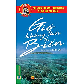 Gió Không Thổi Từ Biển - Chu Lai