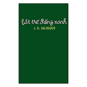 Sách - Bắt Trẻ Đồng Xanh (Bìa Cứng)