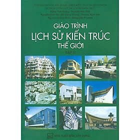 Giáo Trình Lịch Sử Kiến Trúc Thế Giới - Tập 2