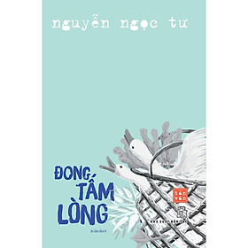 Đong Tấm Lòng (Nguyễn Ngọc Tư) - Bản Quyền
