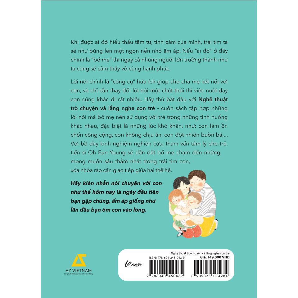 Sách - Nghệ Thuật Trò Chuyện Và Lắng Nghe Con Trẻ - Con Ơi Con À - AZ Việt Nam