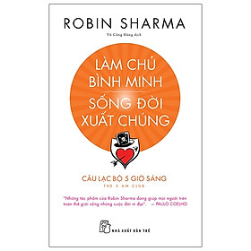 Sách Làm Chủ Bình Minh - Sống Đời Xuất Chúng