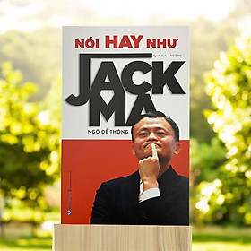 Sách - Nói Hay Như Jack Ma (VLA)