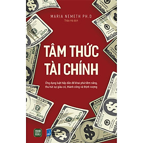 Sách - Tâm Thức Tài Chính - Maria Nemeth Ph.D
