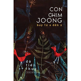 Con chim joong bay từ A đến Z