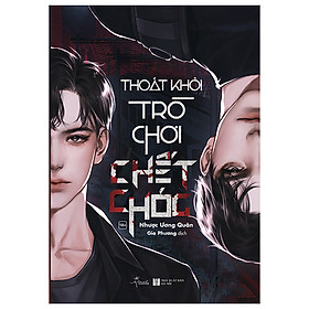 Thoát Khỏi Trò Chơi Chết Chóc - Bản Đặc Biệt - Tặng Kèm Bookmark 2 Mặt Bồi Cứng + Huy Hiệu Phủ Nhũ Nhung + Giấy Note