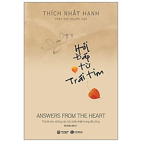 Hỏi Đáp Từ Trái Tim - Tái Bản 2021